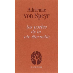 Les portes de la vie éternelle - Speyr Adrienne