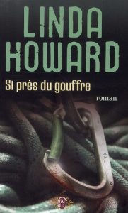 Si près du gouffre - Howard Linda ; Godoc Maud