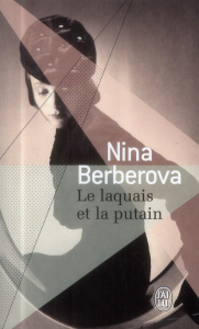 Le laquais et la putain - Berberova Nina ; Chweitzer Lydia