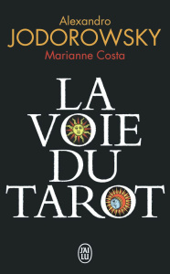 La voie du tarot - Jodorowsky Alexandro ; Costa Marianne