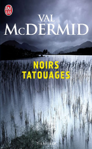 Noirs tatouages - McDermid Val ; Bonnet Philippe ; Greenspan Arthur