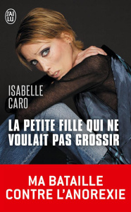 La petite fille qui ne voulait pas grossir - Caro Isabelle