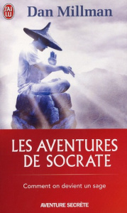 Les aventures de Socrate - Millman Dan ; Boulanger Geneviève ; Forest Françoi
