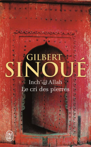 Inch' Allah Tome 2 : Le cri des pierres - Sinoué Gilbert