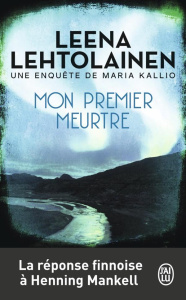 Mon premier meurtre - Lehtolainen Leena ; Colin du Terrail Anne