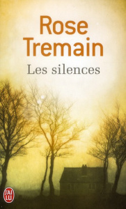 Les silences - Tremain Rose ; Demanuelli Claude ; Demanuelli Jean