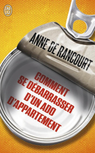 Comment se débarrasser d'un ado d'appartement - Rancourt Anne de