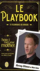 Le playbook. 75 techniques de drague - Stinson Barney ; Kuhn Matt ; Maizeret Anne