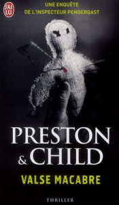 Une enquête de l'inspecteur Pendergast : Valse macabre - Preston Douglas ; Child Lincoln ; Danchin Sebastia