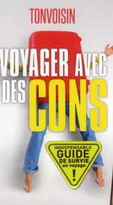 Voyager avec des cons - TONVOISIN