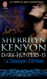 Le cercle des immortels Tome 15 : La chasseuse d?Artémis - Kenyon Sherrilyn ; Osborne Dany