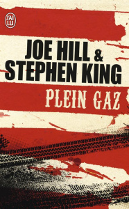 Plein gaz - King Stephen ; Hill Joe ; Chainas Antoine