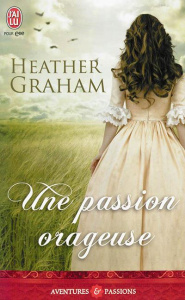Une passion orageuse - Graham Heather ; Plasait Catherine