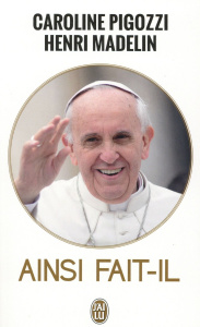 Ainsi fait-il - Pigozzi Caroline ; Madelin Henri