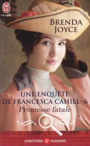 Une enquête de Francesca Cahill Tome 6 : Promesse fatale - Joyce Brenda ; Garcia Daniel