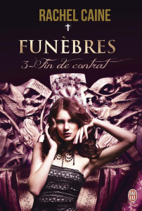 Funèbres Tome 3 : Fin de contrat - Caine Rachel ; Appelius Paola
