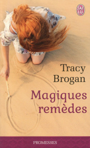 Magiques remèdes - Brogan Tracy ; Dalle Sophie
