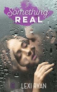Reckless and real : Something Real - Ryan Lexi ; Tricottet Marie-Christine