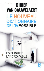 Le nouveau dictionnaire de l'impossible - Van Cauwelaert Didier
