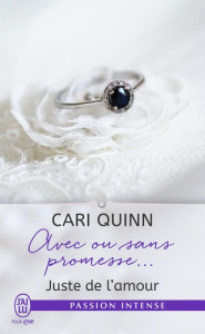 Juste de l'amour Tome 3 : Avec ou sans promesse... - Quinn Cari ; Girault Patricia