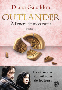 Outlander Tome 8 : A l'encre de mon coeur. Partie 2 - Gabaldon Diana ; Safavi Philippe