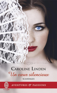 Scandales Tome 4 : Un coeur silencieux - Linden Caroline ; Hibert Nicole