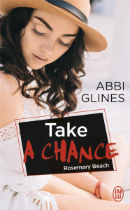 Rosemary Beach : Take a chance - Glines Abbi ; Gondrand Fabienne