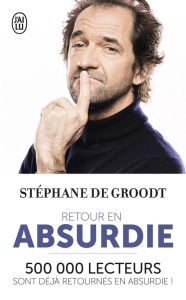 Retour en absurdie - De Groodt Stéphane ; Debacq Christophe