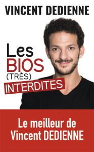 Les bios (très) interdites - Dedienne Vincent