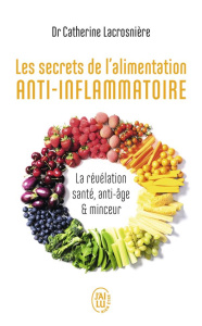 Les secrets de l'alimentation anti-inflammatoire - Serfaty-Lacrosnière Catherine ; Deprund Marie-Chri