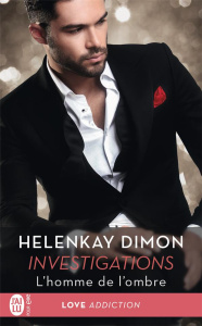 Investigations Tome 1 : L'homme de l'ombre - Dimon HelenKay ; Villani Marie