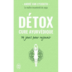 DETOX - CURE AYURVEDIQUE - VAN LYSEBETH ANDRE