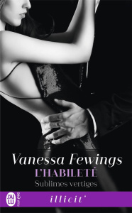 Sublimes vertiges Tome 3 : L'habileté - Fewings Vanessa ; Diker Zeynep