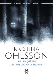 Les enquêtes de Fredrika Bergman. Les enfants de cendres ; La fille au tatouage ; Les anges gardiens - Ohlsson Kristina ; Hervieu Hélène