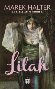 LA BIBLE AU FEMININ - T03 - LILAH - HALTER MAREK