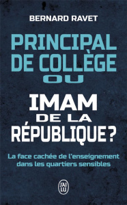 Principal de collège ou Imam de la République ? - Ravet Bernard ; Davidenkoff Emmanuel