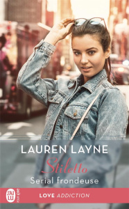 Stiletto Tome 4 : Serial frondeuse - Layne Lauren ; Scheuer Tiphaine