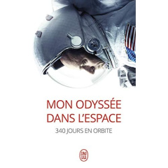 Mon odyssée dans l'espace. 340 jours en orbite - Kelly Scott ; Lazarus Dean Margaret ; Gouyé-Guilbe