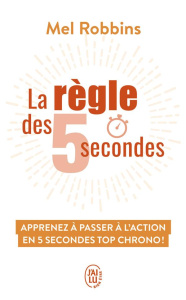 La règle des 5 secondes - Robbins Mel ; Edéry Michel