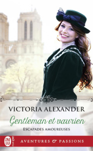Escapades amoureuses Tome 1 : Gentleman et vaurien - Alexander Victoria ; Berthet Catherine
