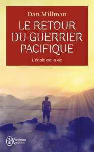 Le retour du guerrier pacifique - Millman Dan ; Roy Jocelyne