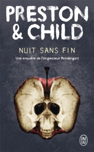 NUIT SANS FIN - UNE ENQUETE DE L'INSPECTEUR PENDERGAST - CHILD/PRESTON