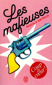 Les mafieuses - Dietrich Pascale