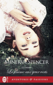 Les parias Tome 1 : La femme aux yeux verts - Spencer Minerva ; Hibert Nicole