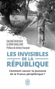 Les invisibles de la République - Berlioux Salomé ; Maillard Erkki ; Fourquet Jérôme