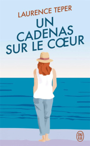 Un cadenas sur le coeur - Teper Laurence