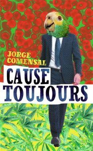 Cause toujours. (Les mutations) - Comensal Jorge ; Gugnon Isabelle
