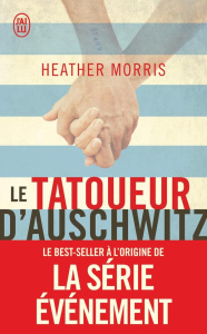 Le tatoueur d'Auschwitz - Morris Heather