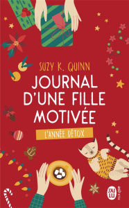 Journal d'une fille motivée. L'année détox - Quinn Suzy-K