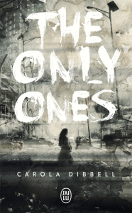 The Only Ones - Dibbell Carola ; Sersiron Théophile